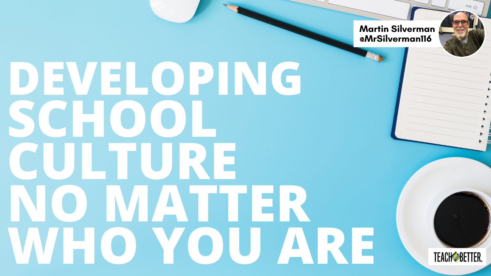 Featured image for “Developing School Culture No Matter Who You Are”