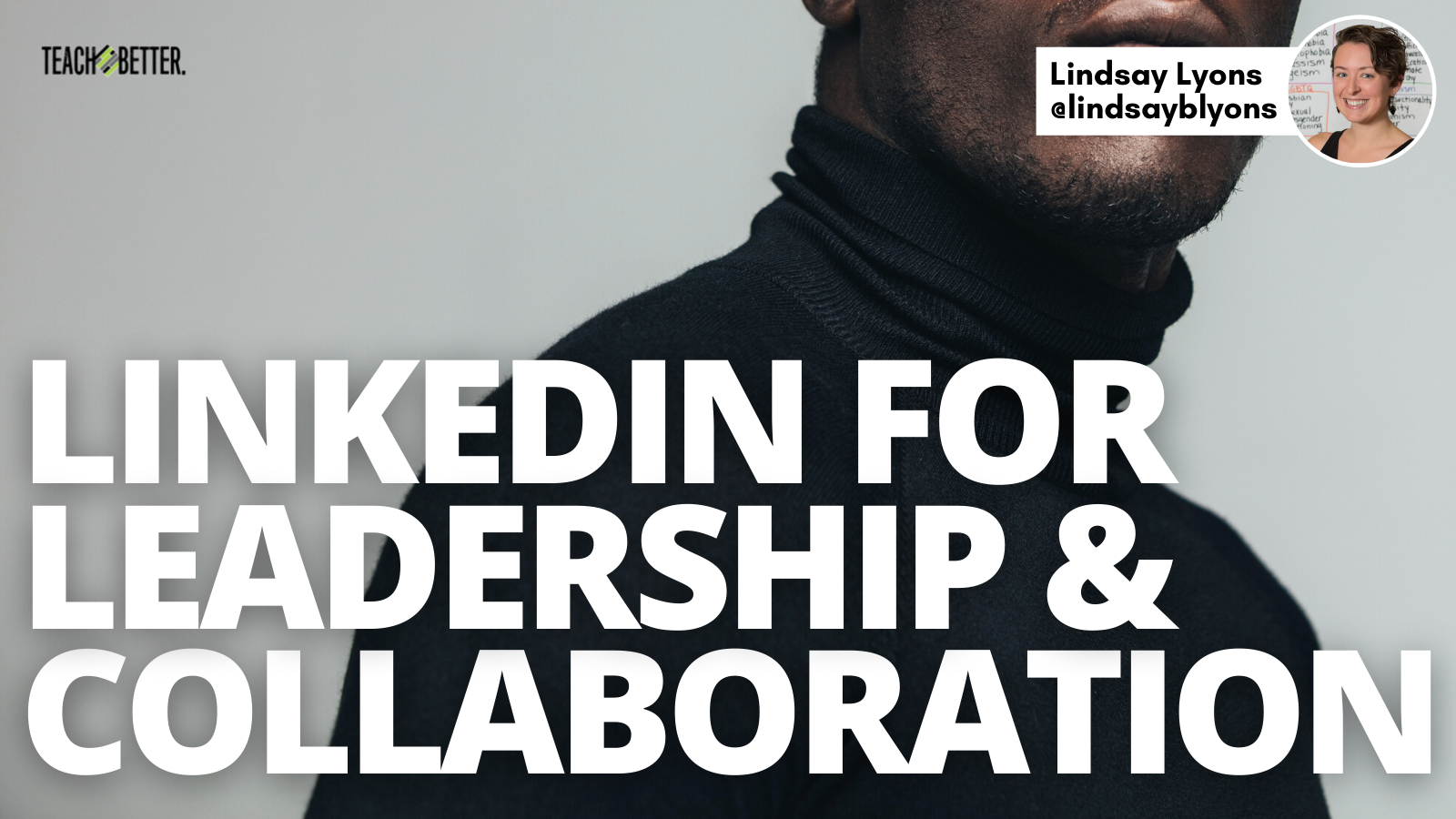 Featured image for “LinkedIn for Leadership and Collaboration”