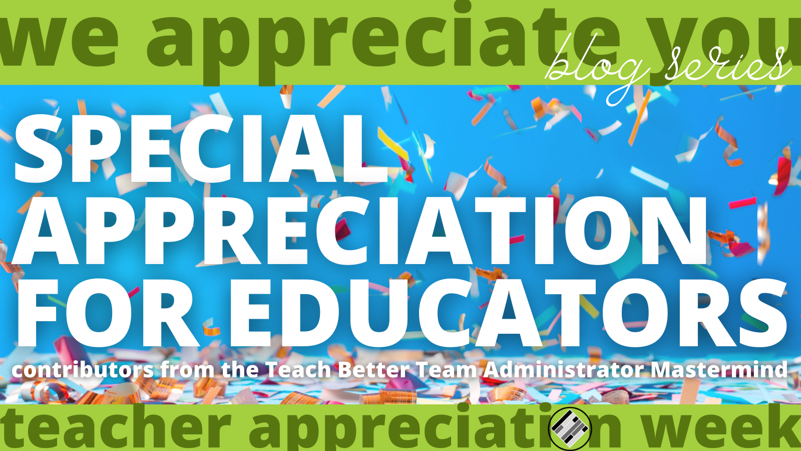 Featured image for “Special Appreciation for Educators”