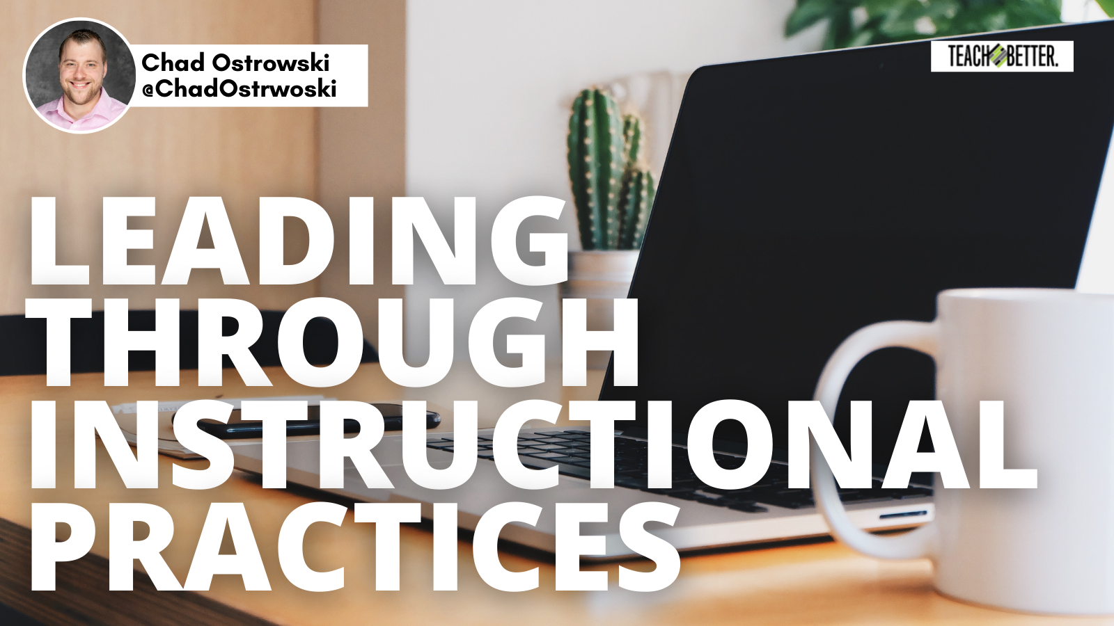 Featured image for “Leading Through Instructional Practices”