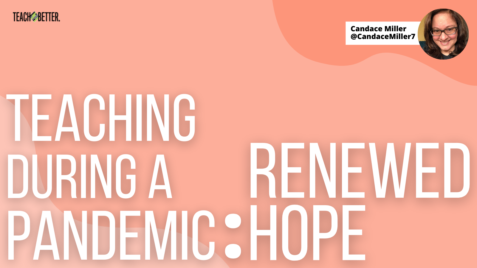 Featured image for “Teaching During a Pandemic: Renewed Hope (Part 2)”