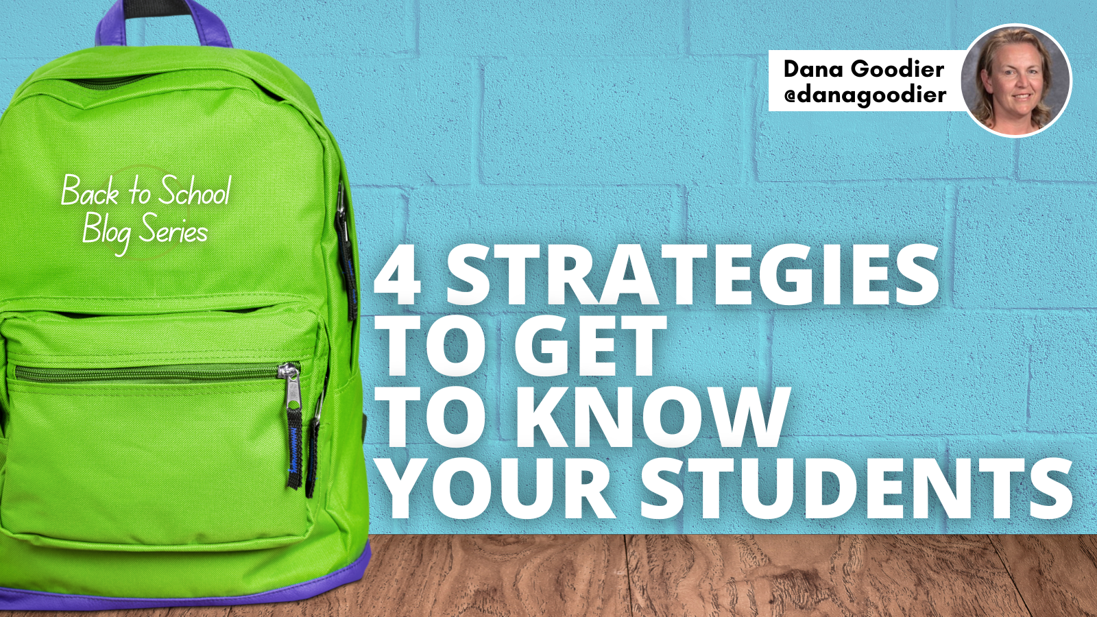 Featured image for “4 Strategies to Get to Know Your Students”