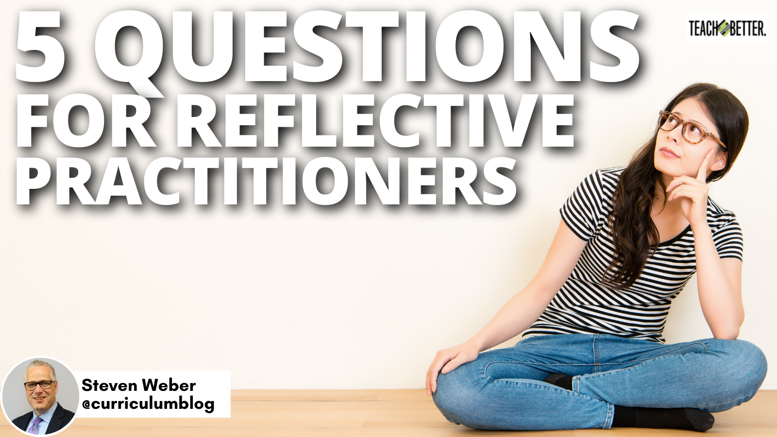 Featured image for “5 Questions For Reflective Practitioners”
