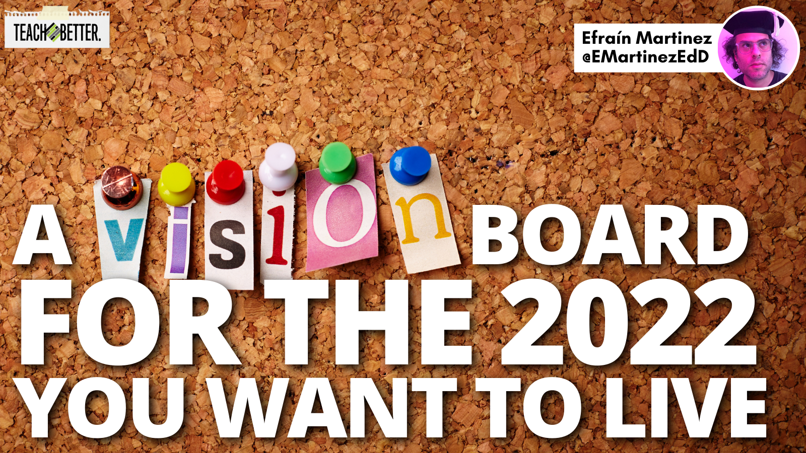 Featured image for “A Vision Board for the 2022 You Want to Live”