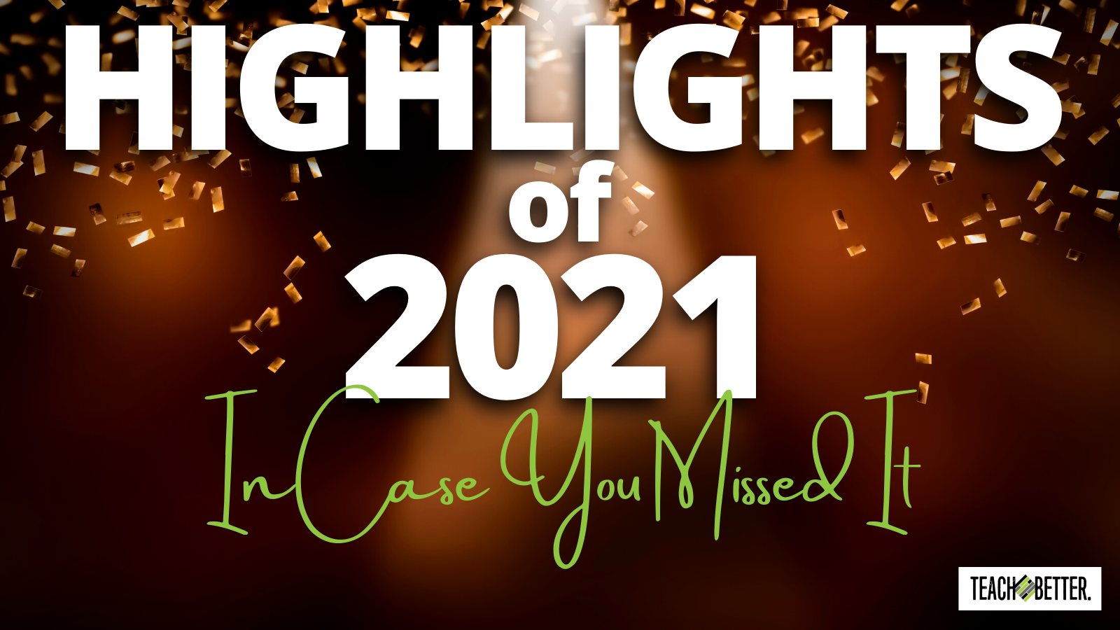 Featured image for “Highlights of 2021: In Case You Missed It”