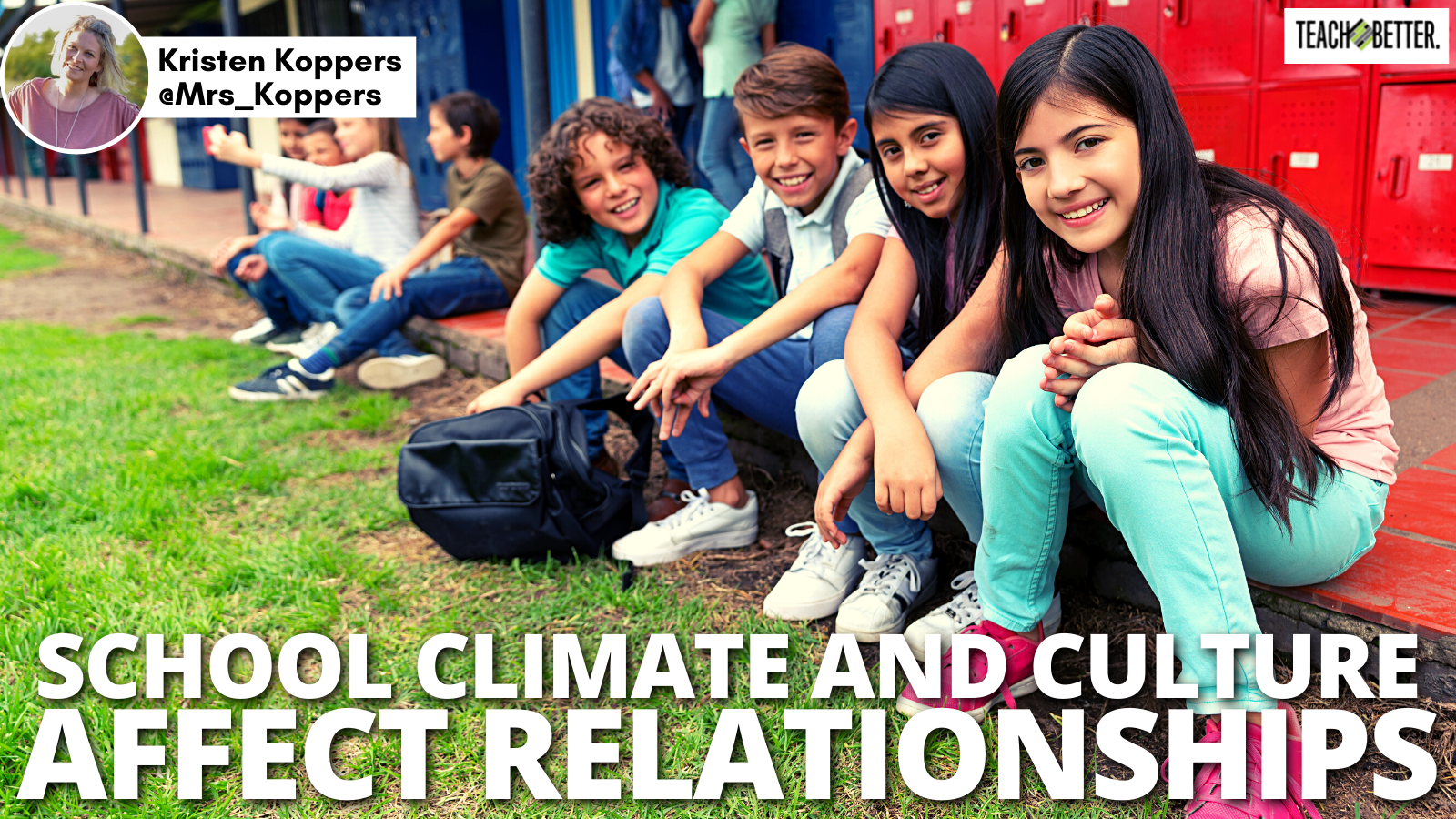 Featured image for “School Climate and Culture Affect Relationships”