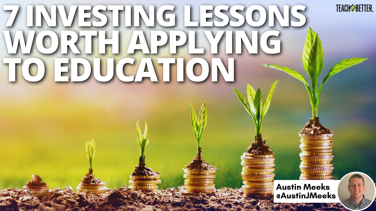 Featured image for “7 Investing Lessons Worth Applying to Education”