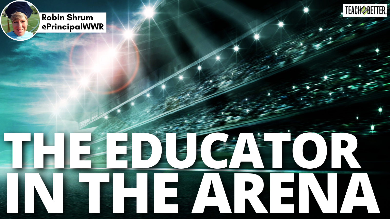 Featured image for “The Educator in the Arena”