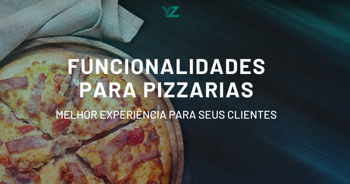 Funcionalidades para pizzarias