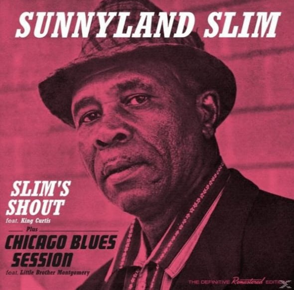 Sunnyland Slim SLIM'S SHOUT feat. King Curtis + THE CHICAGO BLUES SESSION [CD]