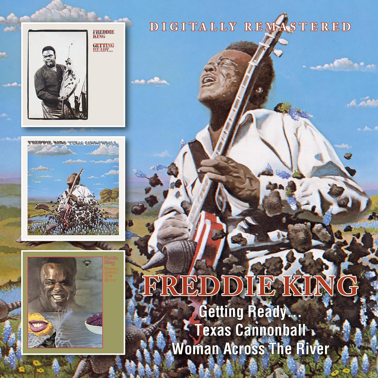 Freddie King - Getting Ready.../Texas Cannonball/Woman Across The 