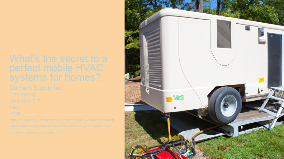 What is the secret behind a perfectly functioning Mobile home HVAC systems?