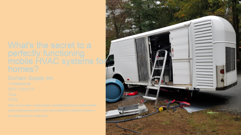 What is the secret behind an efficient mobile HVAC system for your home?