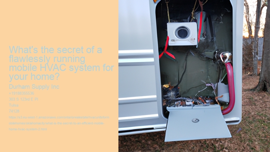 What is the secret to an efficient mobile home HVAC system?