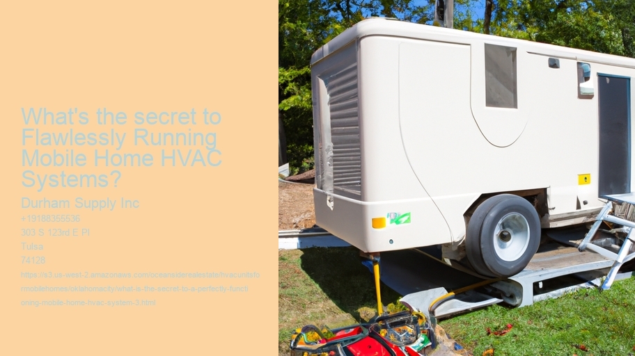 What is the secret to a perfectly functioning mobile home HVAC system?