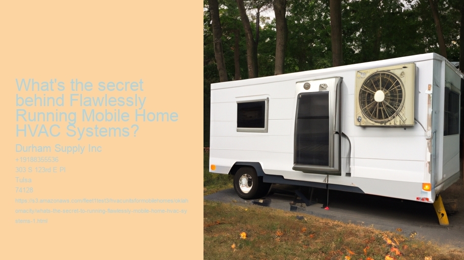 What's the secret to running flawlessly mobile Home HVAC Systems?