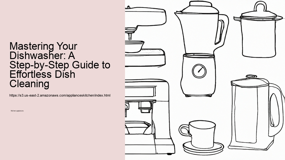 Mastering Your Dishwasher: A Step-by-Step Guide to Effortless Dish Cleaning