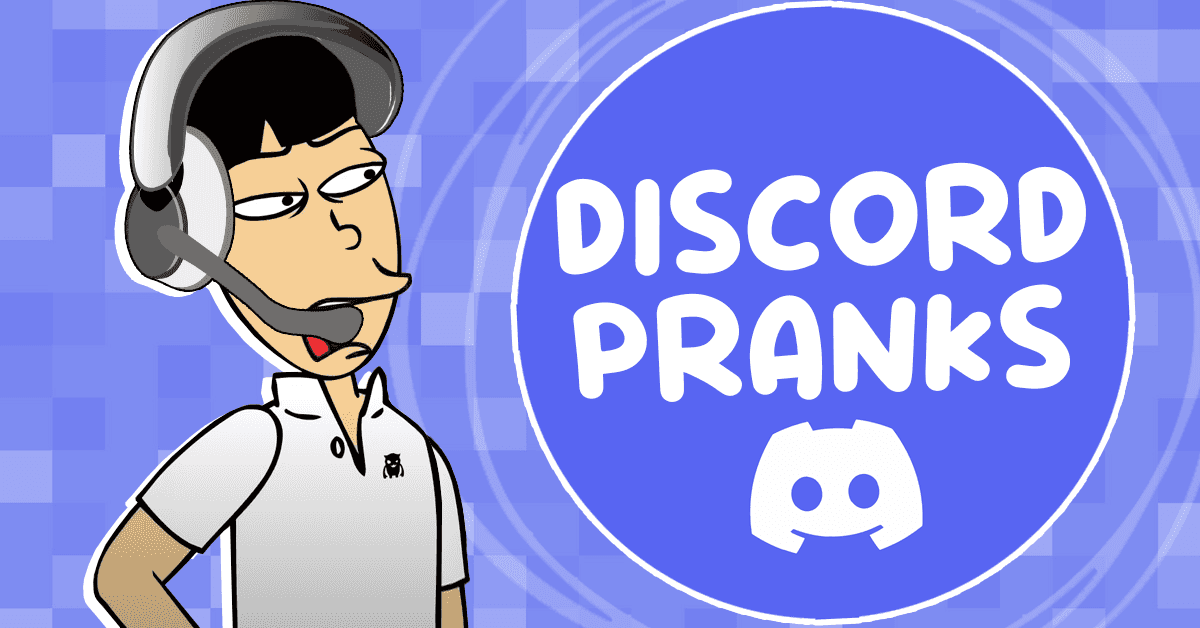 Pranking 101 Discord Pranks To Try On Your Gamer Friends Ownage Pranks