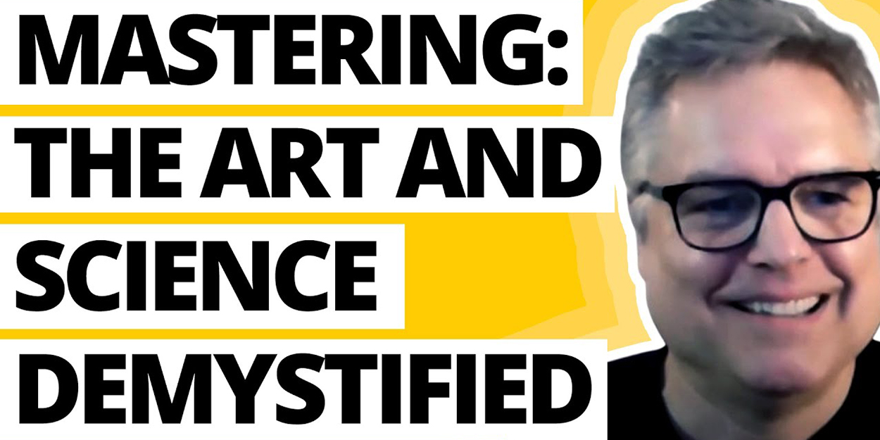Mastering: The Art and Science Demystified