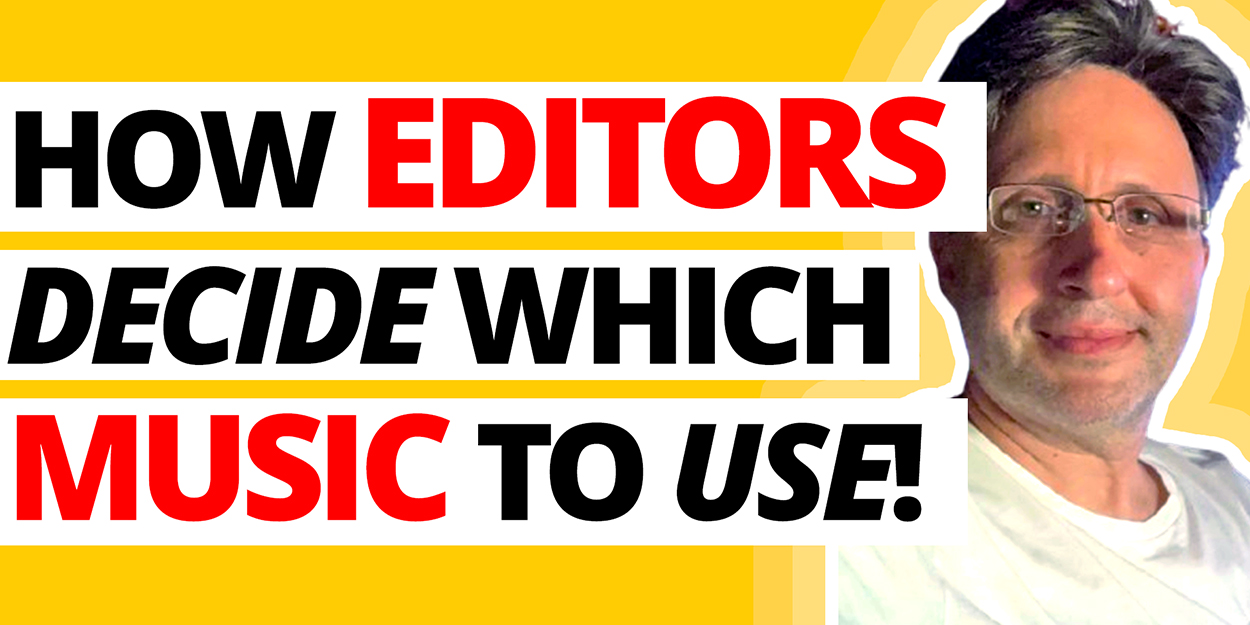 How Editors Decide Which Music to Use