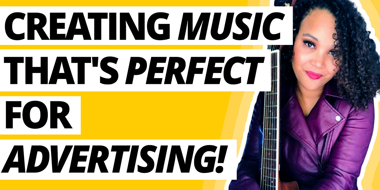 Creating Music That's Perfect for Advertising!