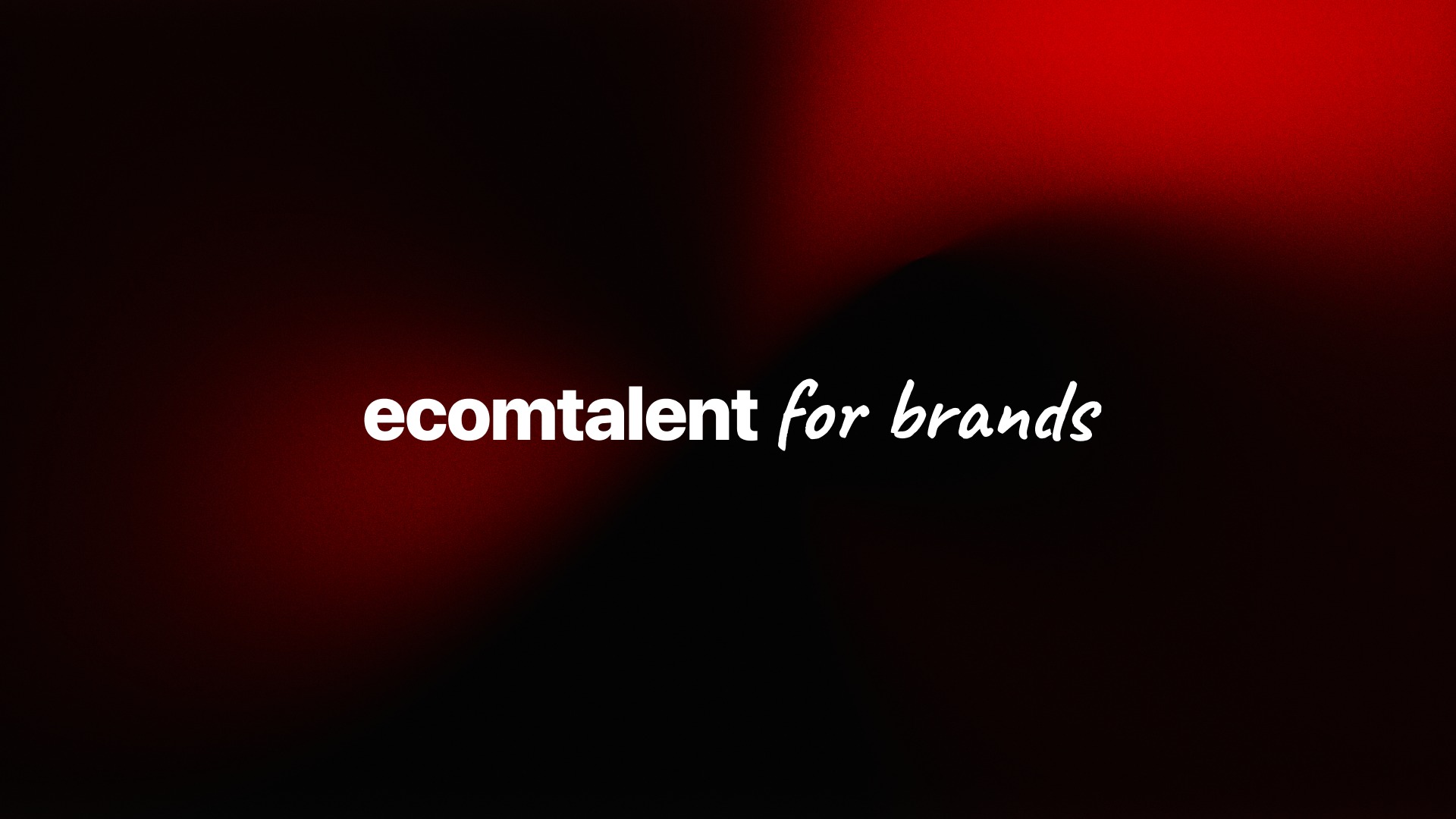 ecomtalent for brands