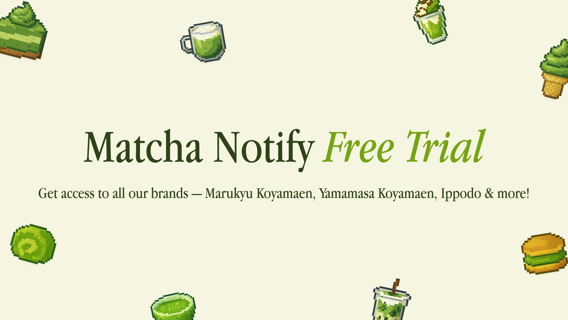 Matcha Notify (Free Trial)