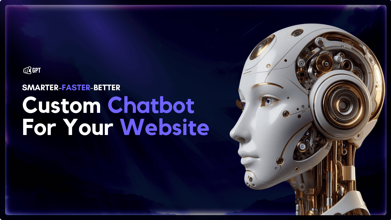 Custom ChatGPT-Powered Chatbot: Smarter, Faster, and Better