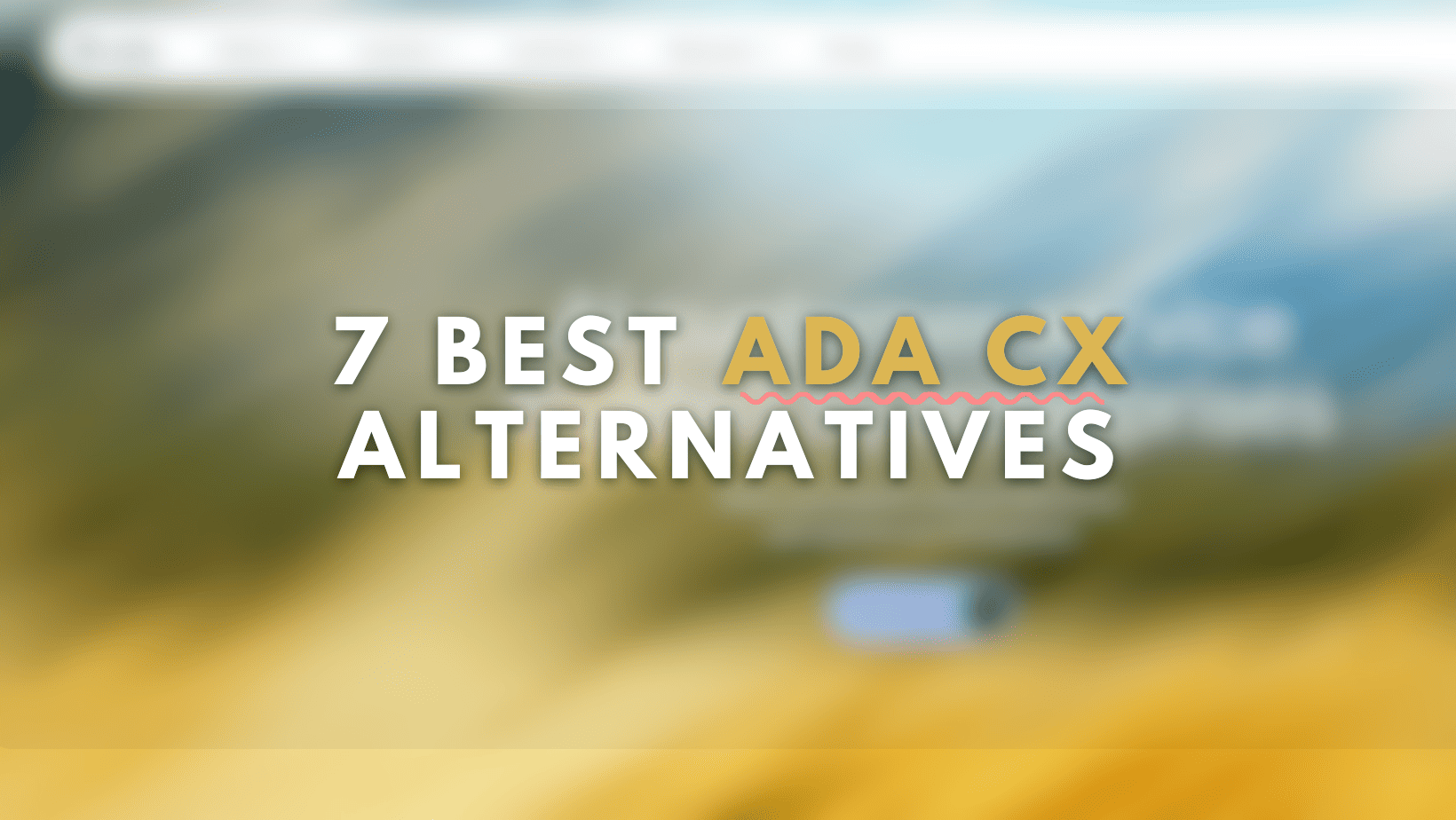 The 7 Best Alternatives to Ada CX for Customer Service in 2026