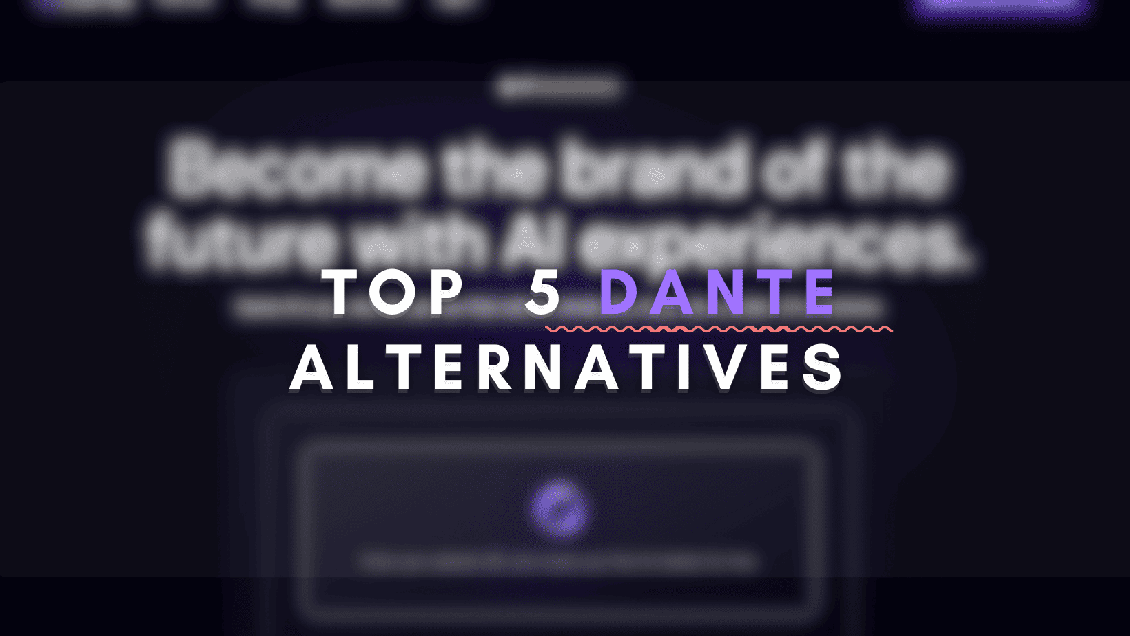 Top 5 Dante AI Alternatives in 2026 (Leading AI Platforms)
