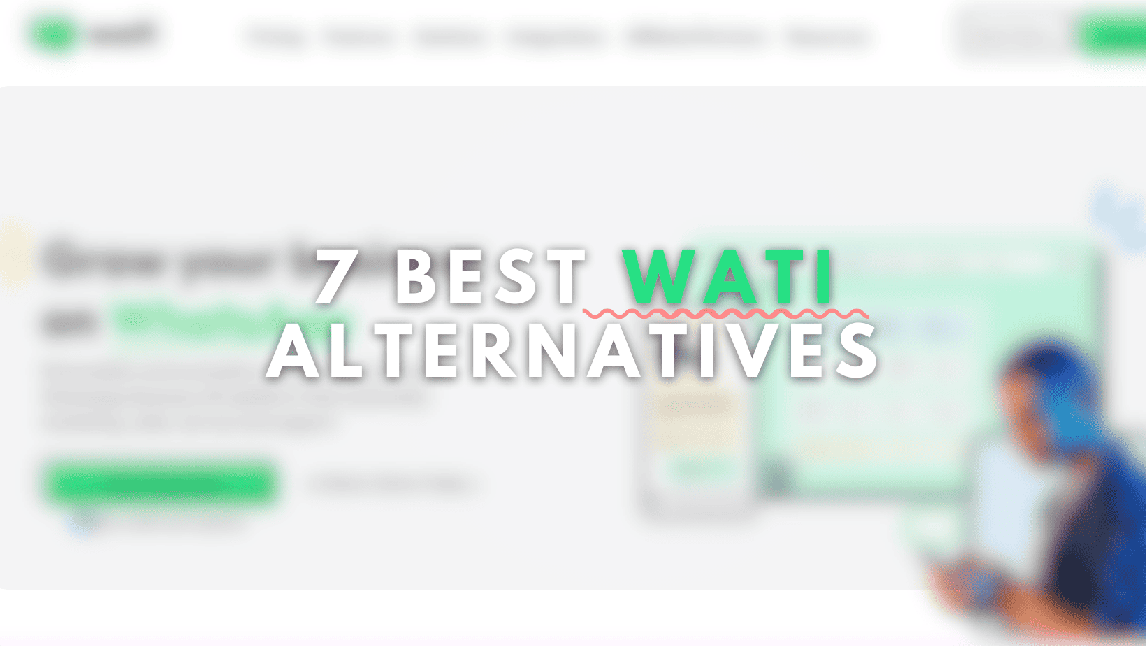 Top 7 Wati Alternatives & Competitors in 2026