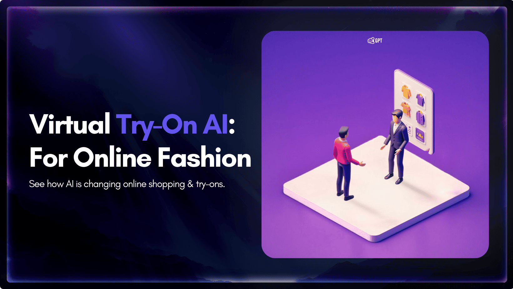 Virtual Try-On AI: The Future of Online Shopping and Fashion