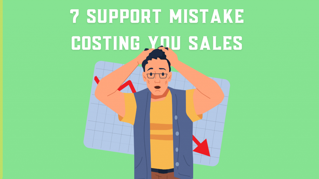 7 Mistakes you can fix support mistakes