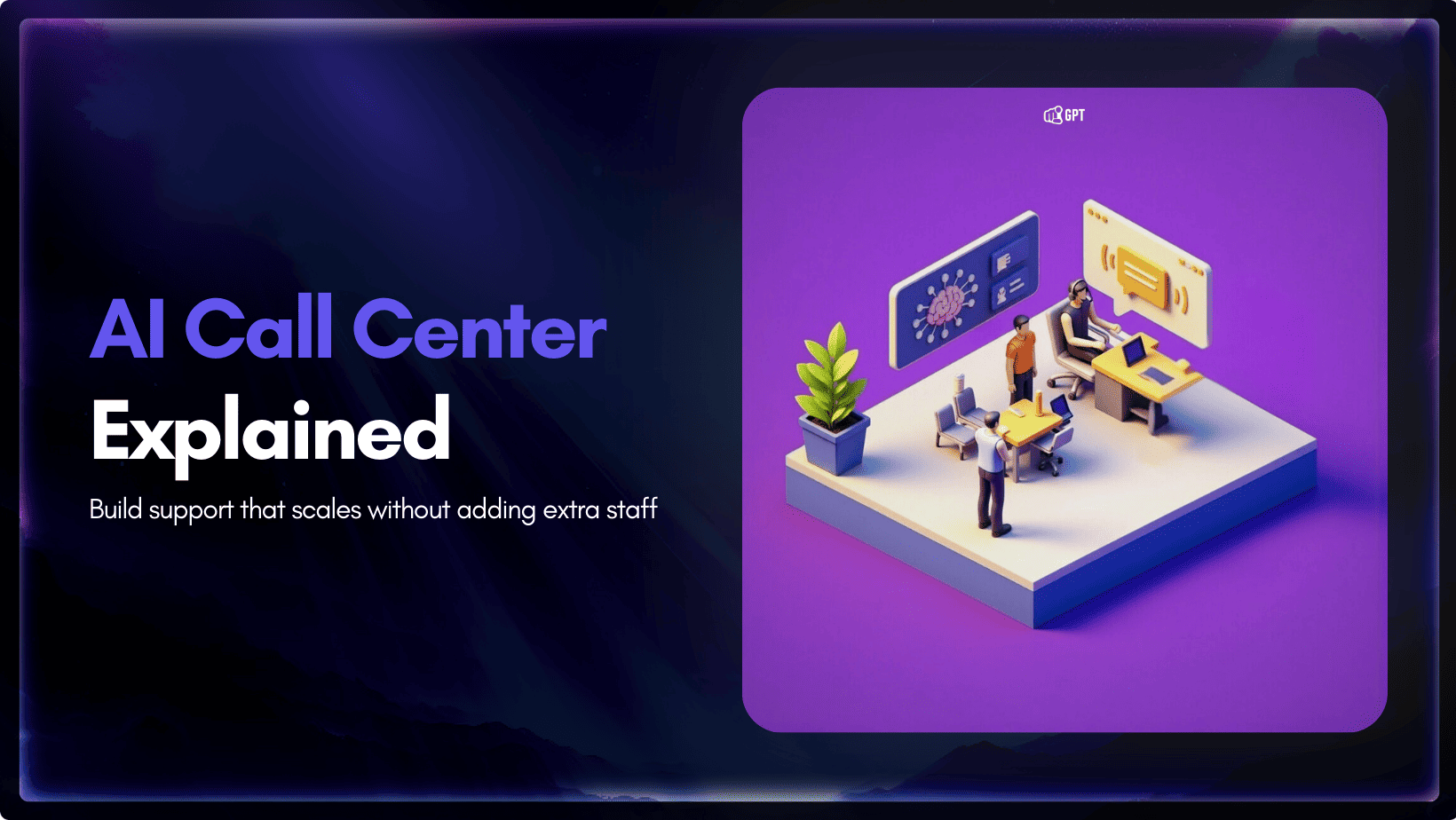What is an AI call center? Definition, types, and how they work?