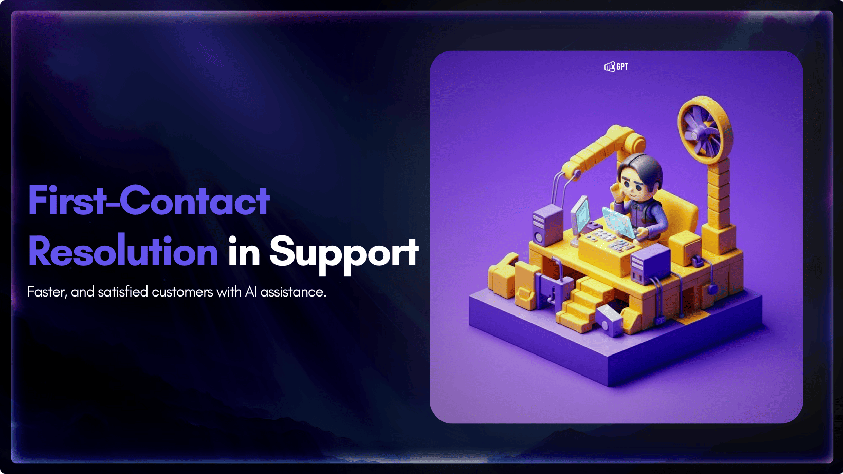 7 Proven Ways AI Improves First Contact Resolution in Support