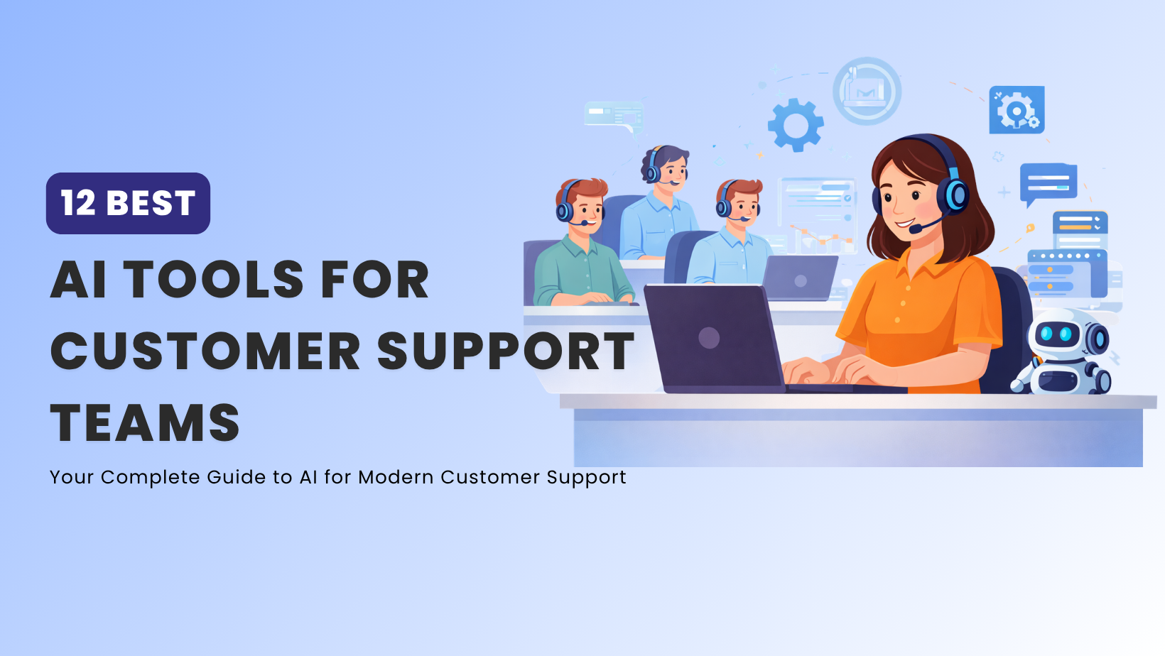 12 AI Customer Support Tool Teams for 2026