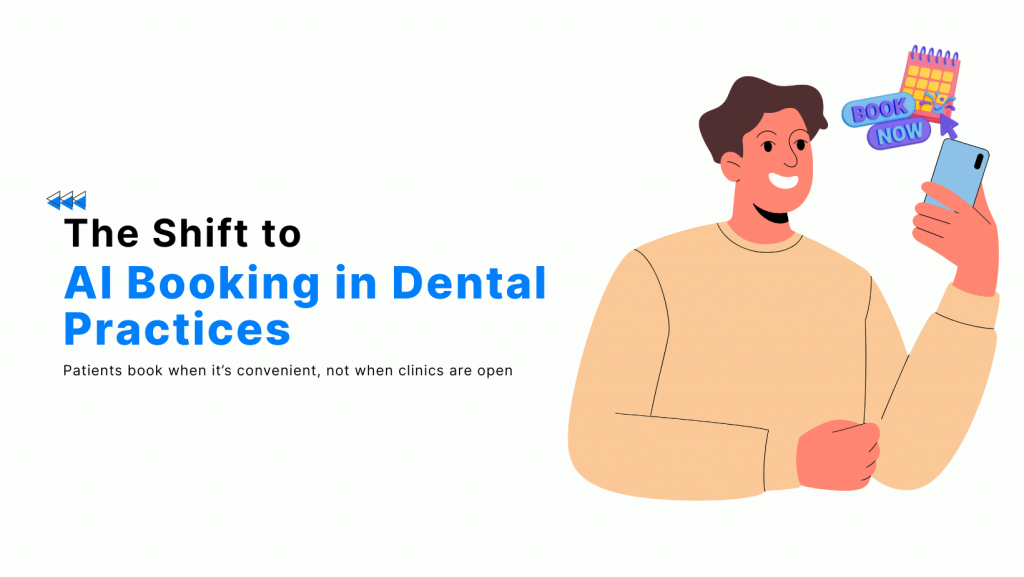 Dental Practices Need AI Booking Now