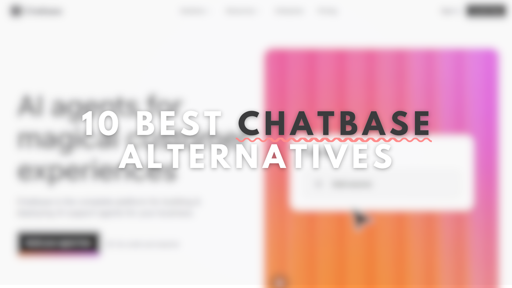 10 Chatbase Alternatives Compared: Which AI Support Platform Is Best?