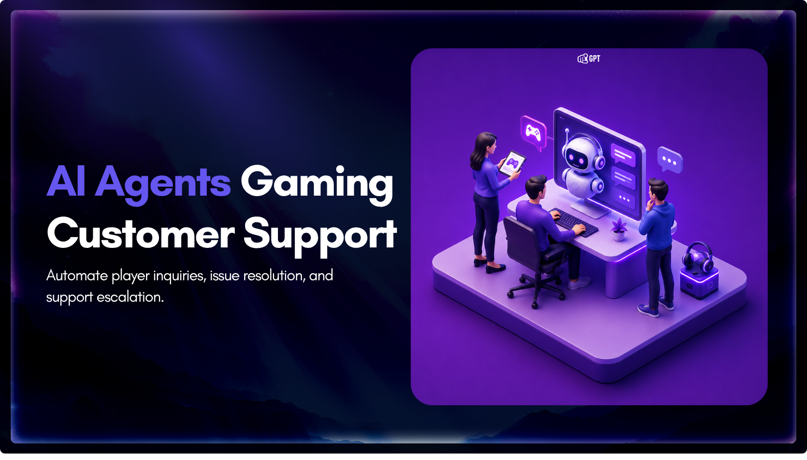 AI Agent for Gaming Customer Support: Use Cases, Workflows, and Escalation Rules
