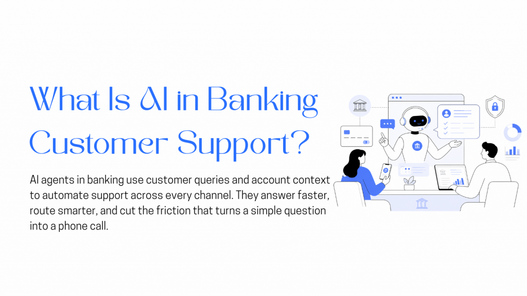 AI in banking customer support with AI agent assisting customers through automated banking services and account management.