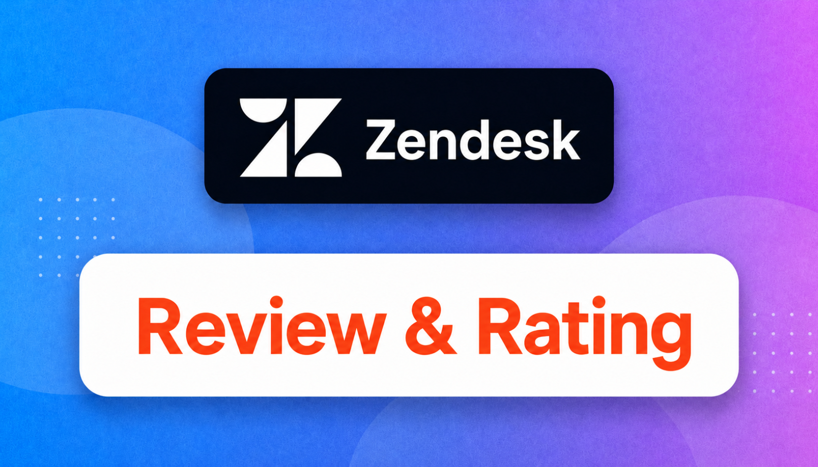 Zendesk Review 2026: Pricing, Pros & Cons