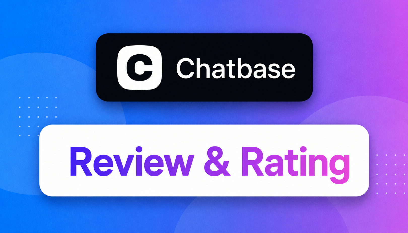 Chatbase Review 2026: Pricing, Pros & Cons