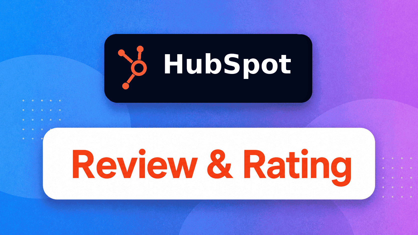 HubSpot Review 2026: Pricing, Pros & Cons