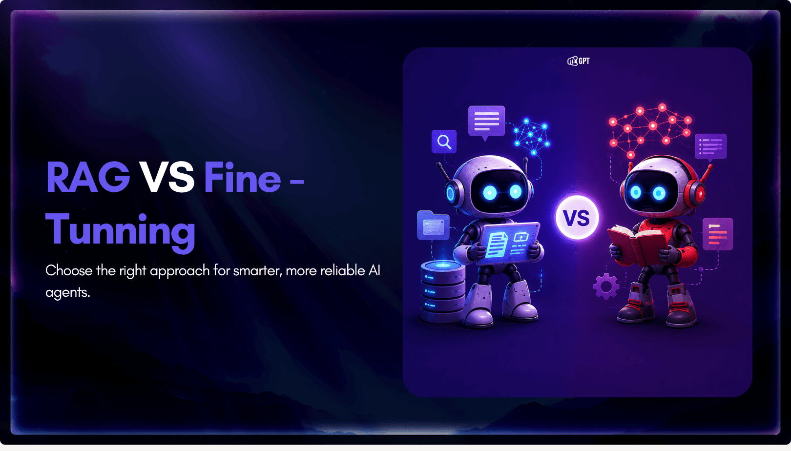 RAG vs Fine-Tuning: Which One Does Your AI Agent Actually Need?