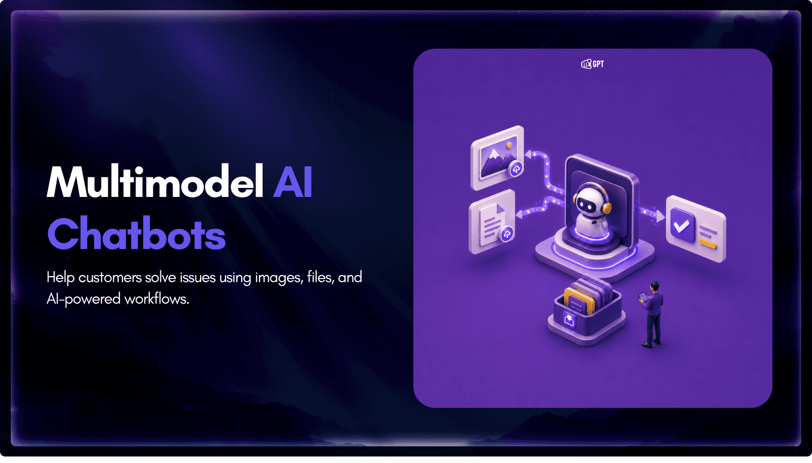 Multimodal Chatbots: Image and File Upload Workflows That Actually Deflect Tickets