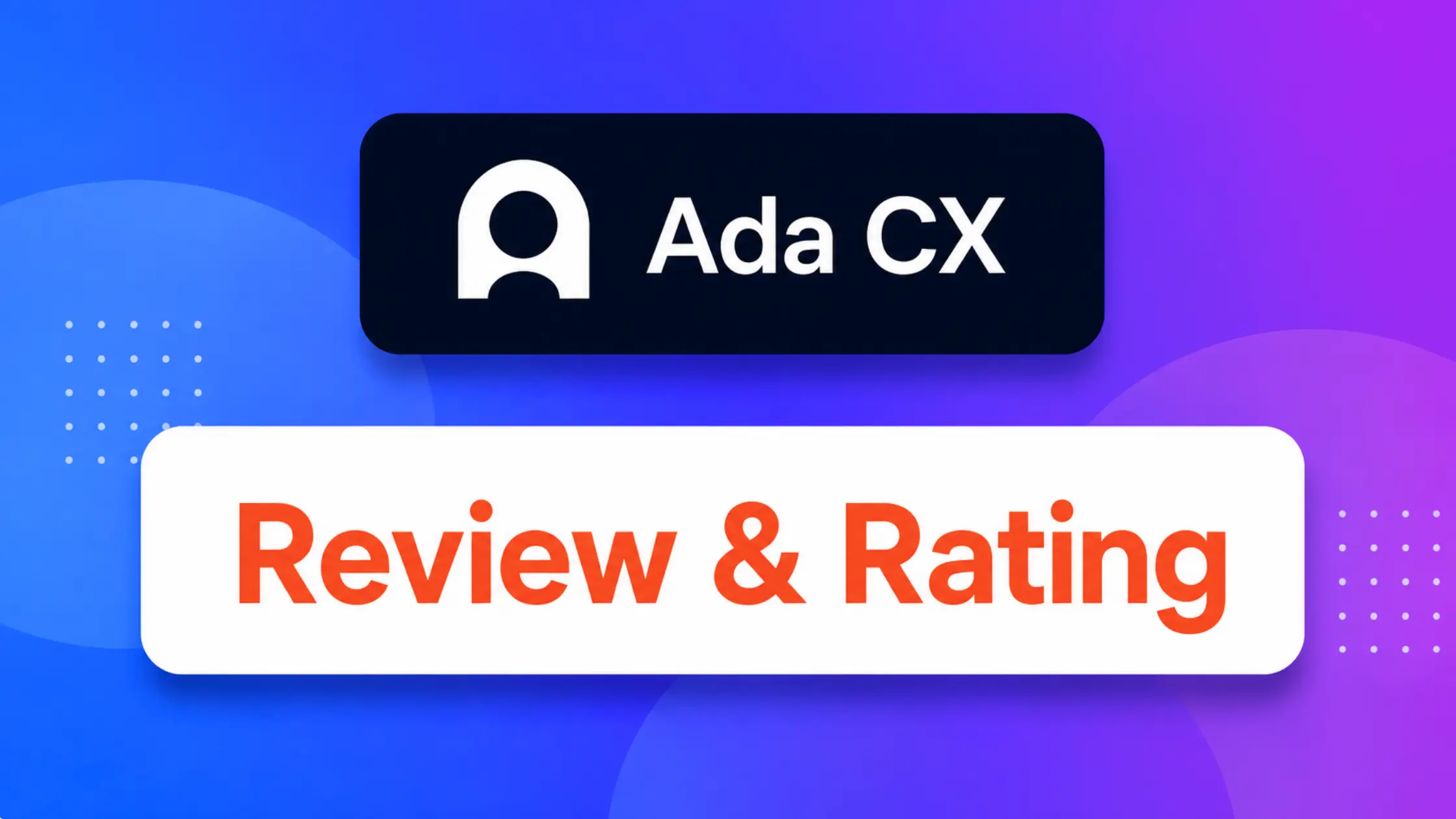 Ada CX Review 2026: Pricing, Pros & Cons