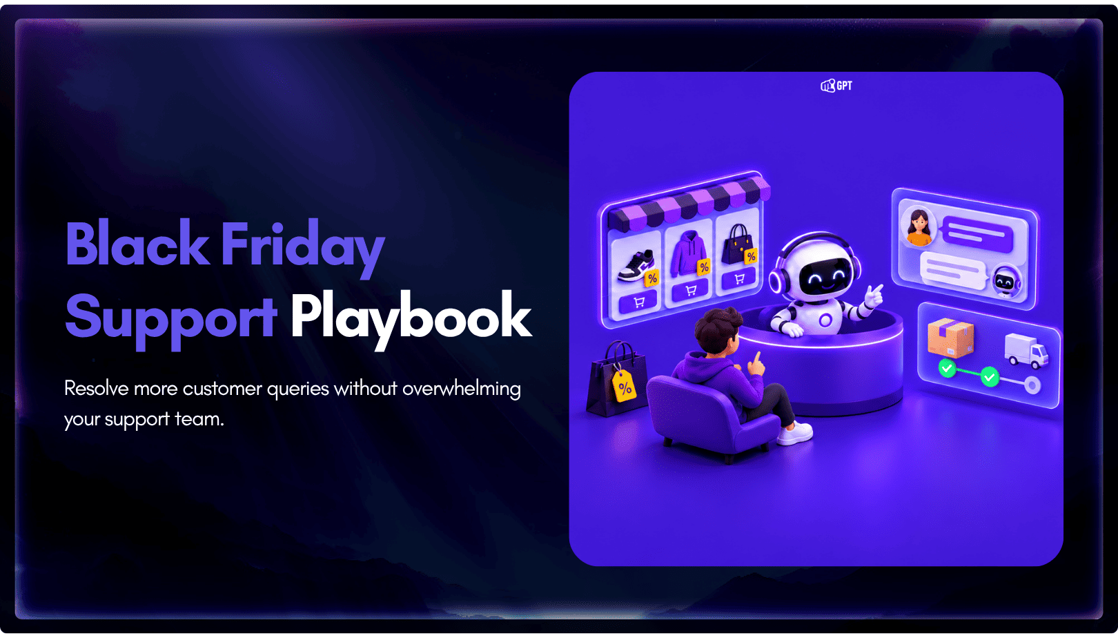 Black Friday customer support playbook with YourGPT