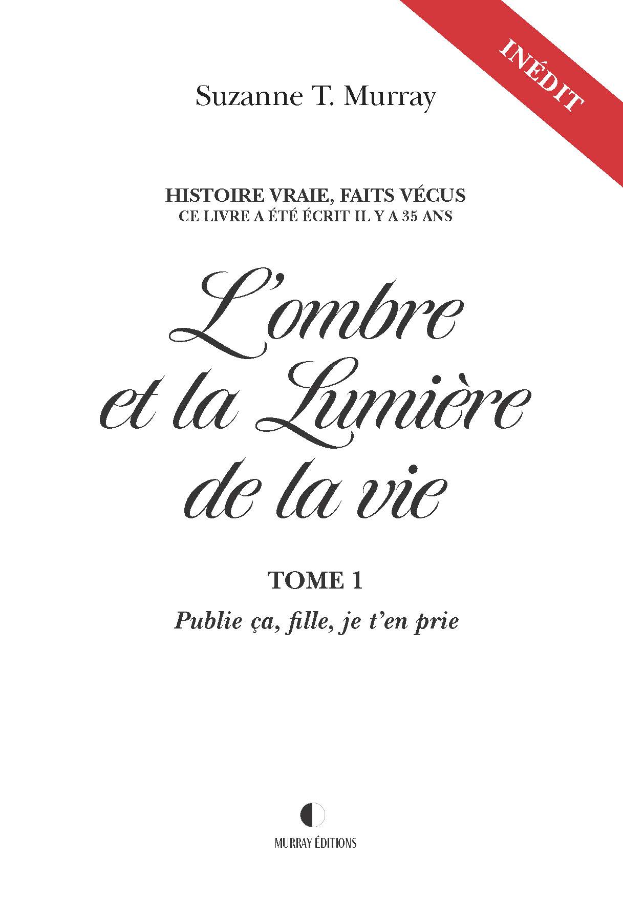 À SE PROCURER : Suzanne T. Murray, autrice l'ombre et la Lumière de la vie