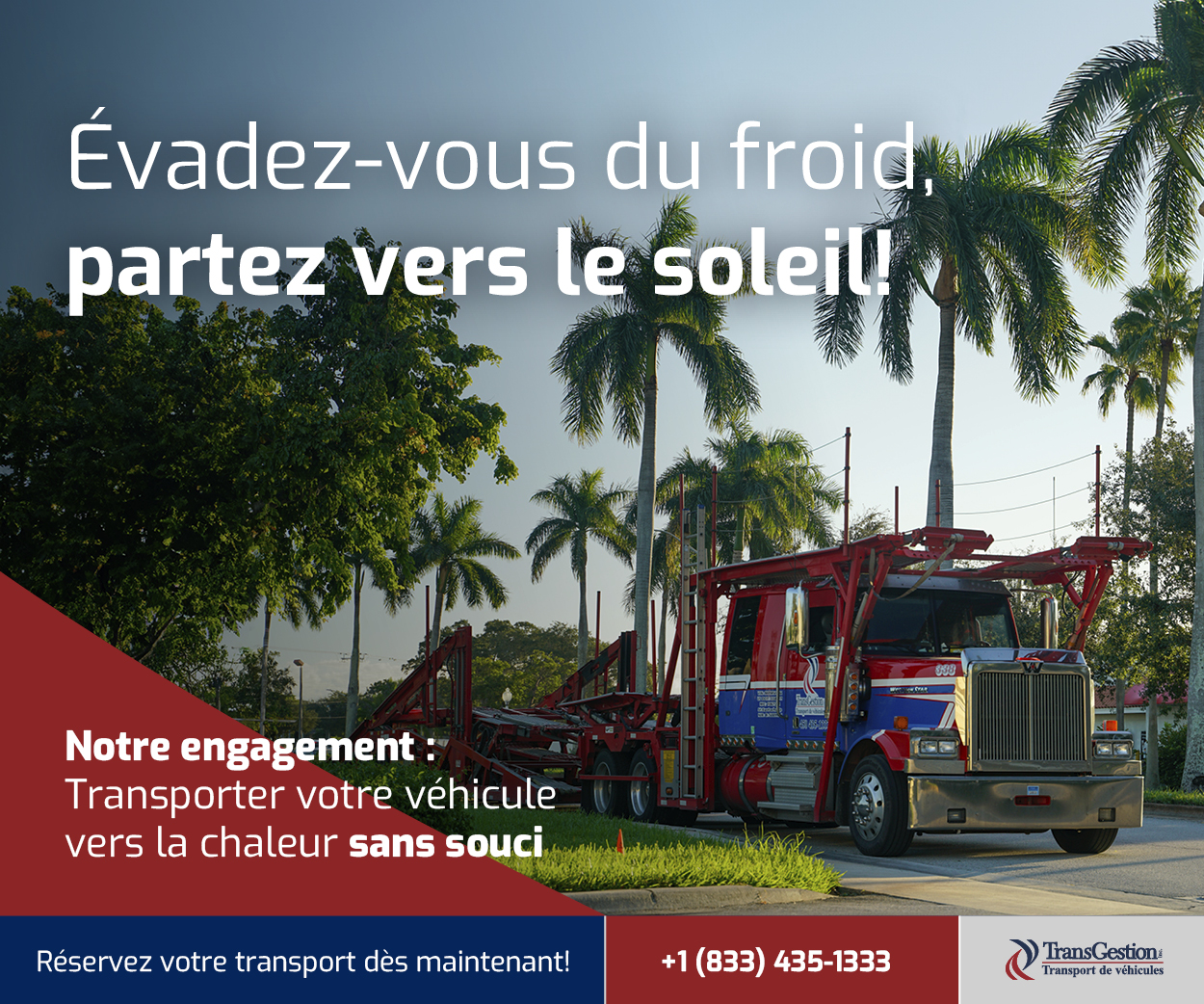 Transgestion Transport – le partenaire de confiance des snowbirds pour le retour vers le Québec