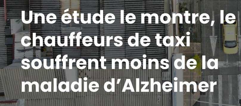 Les chauffeurs de taxi et les ambulanciers ont moins de chance de devenir alzheimer voici pourquoi